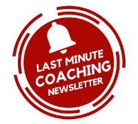 Last Minute Coaching Newsletter